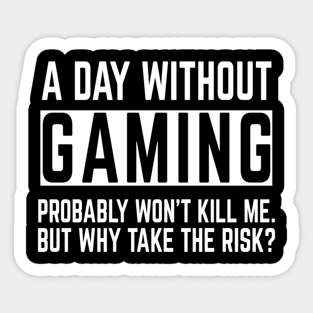 A day without Gaming ... Impossible! Gaming Lover Sticker by madebyTHOR